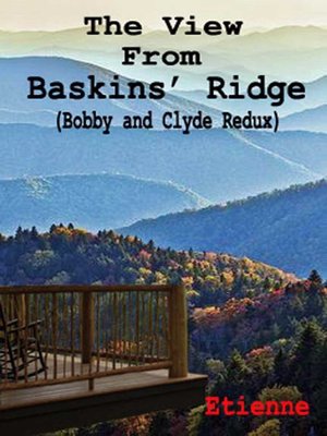 cover image of The View From Baskins' Ridge (Bobby and Clyde Redux)